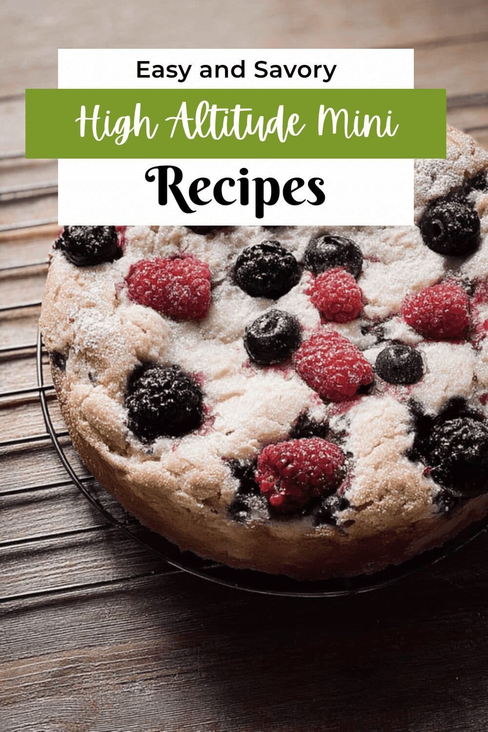 High Altitude Mini Berry Cake