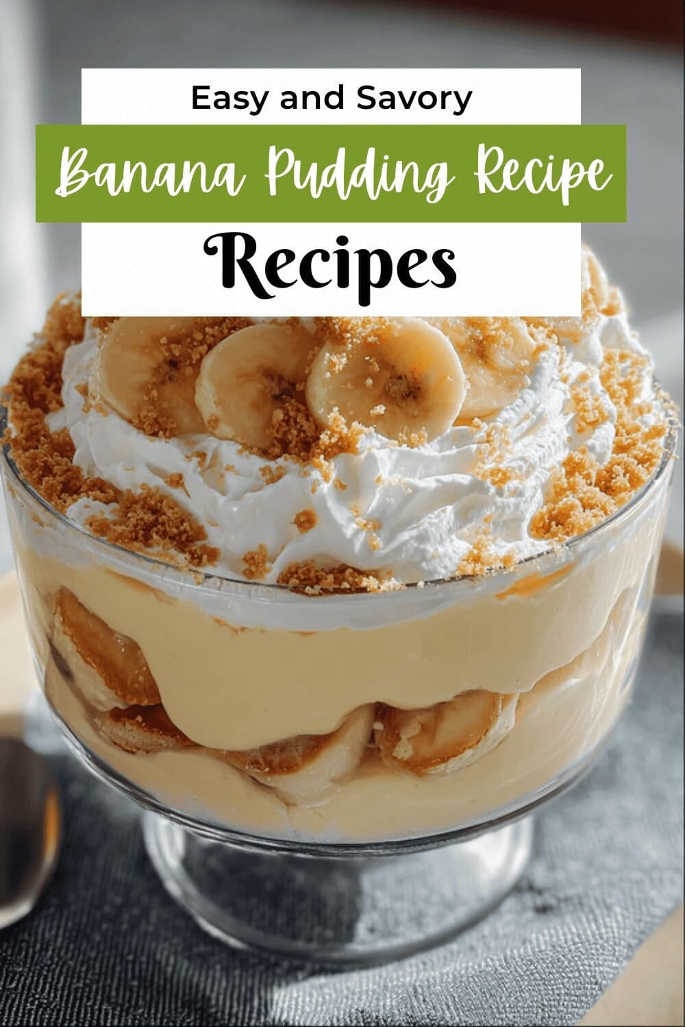 Banana Pudding Recipe With Creamy Layers And Classic Flavor 7 Banana Pudding Recipe