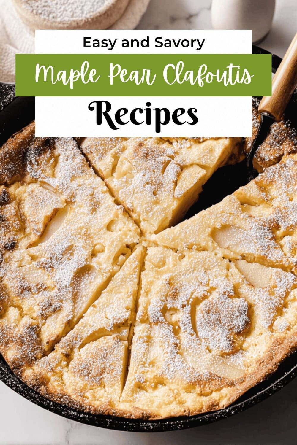 Maple Pear Clafoutis Recipe With Warm Spices And Sweet Syrup 7 Maple Pear Clafoutis Recipe