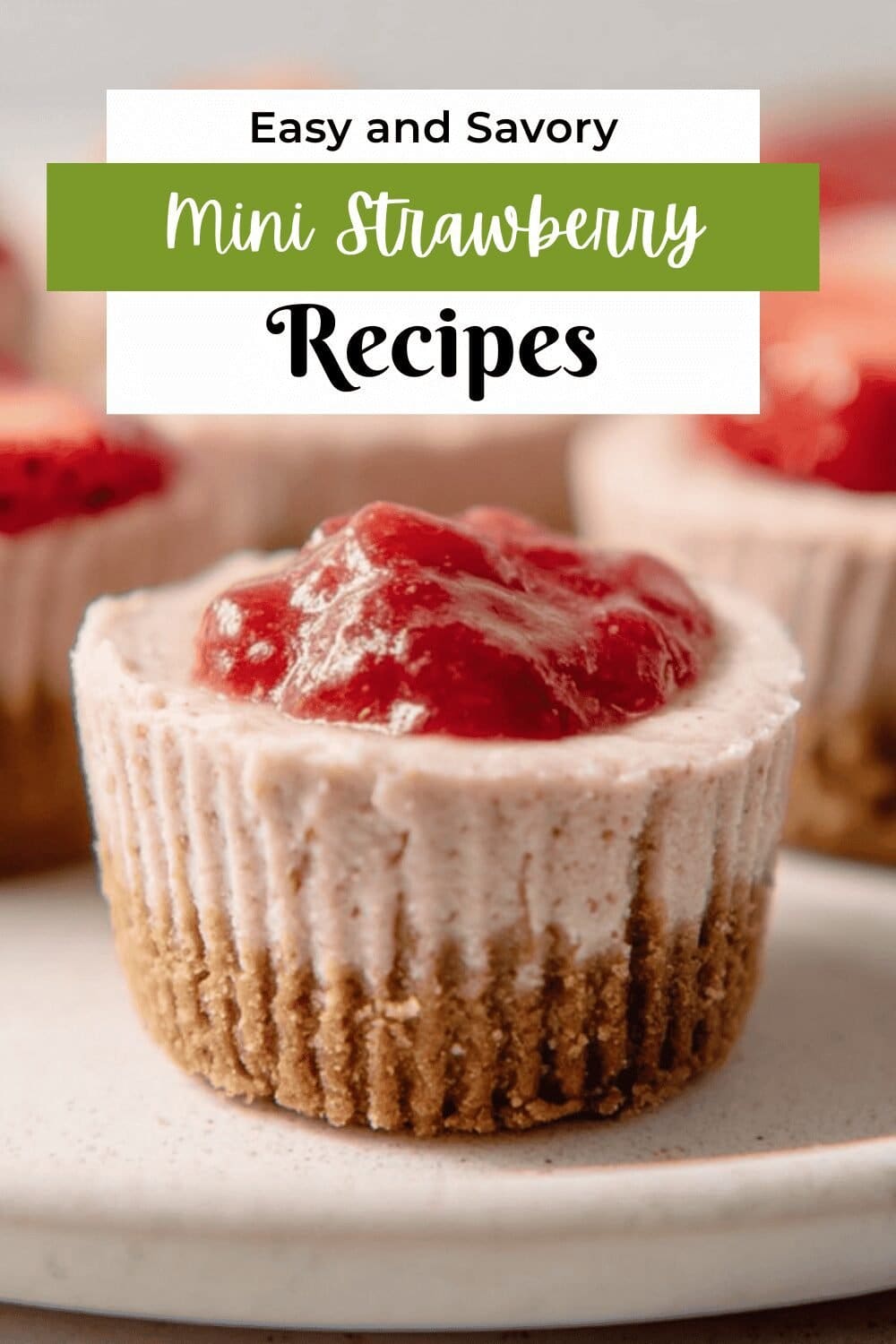 Mini Strawberry Cheesecakes