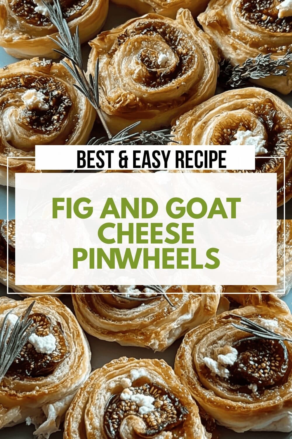 Fig And Goat Cheese Pinwheels Recipe For A Tasty Appetizer 6 Fig And Goat Cheese Pinwheels