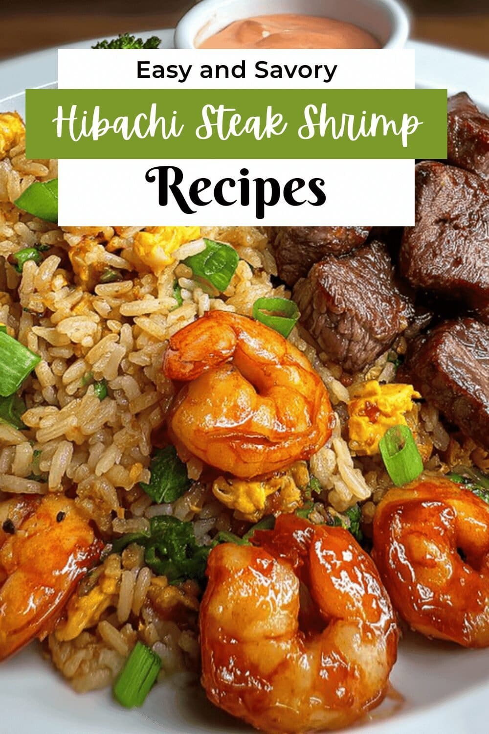 Surf And Turf Hibachi Recipes With Classic Steak And Seafood Flavors 7 Hibachi Steak Shrimp Rice