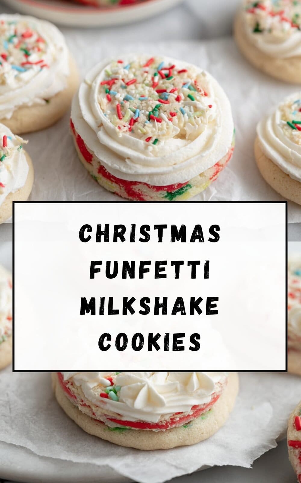 Christmas Funfetti Milkshake Cookies